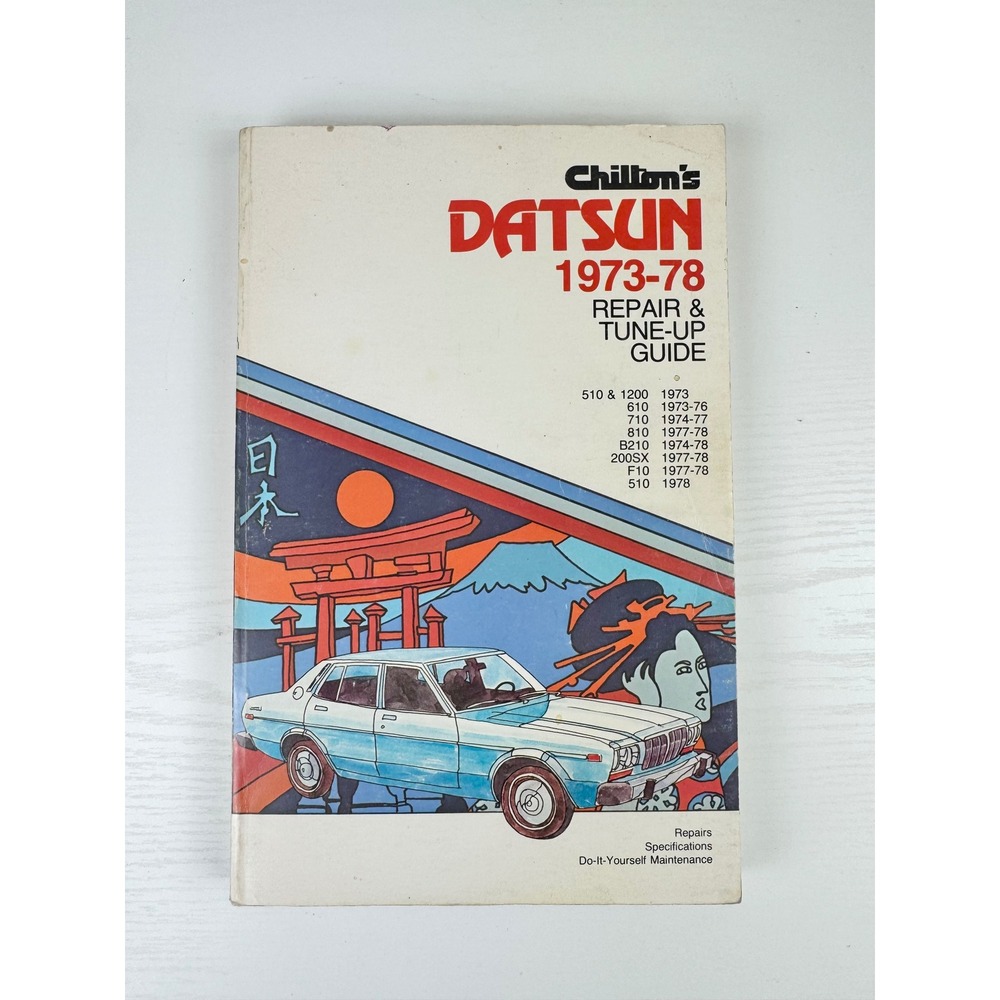 Chilton Datsun 1973-1978 Repair Tune Up Guide‎ Manual Vintage 510 610 710  200SX
